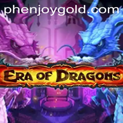 Explore the World of EraOfDragons: A Phenjoy Adventure