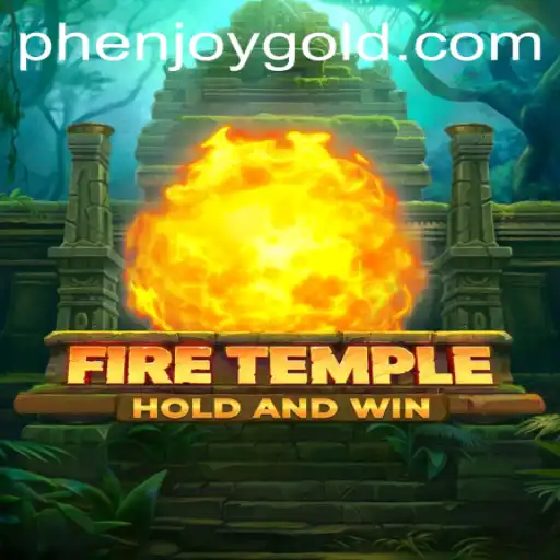 Exploring FireTemple: An Engaging Adventure in the World of Phenjoy