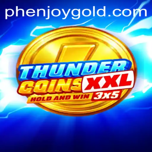Exploring the Thrills of ThunderCoinsXxl: A Phenjoy Interactive Experience